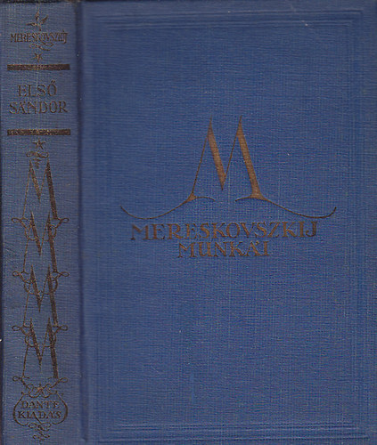 7 db Mereskovszkij ktet: Nagy Pter I-IV, Vele vagy ellene, Els Sndor I-II, Az Istenek szletse - A szerelem tudomnya, A Messis I-II, Julianus Apostata,