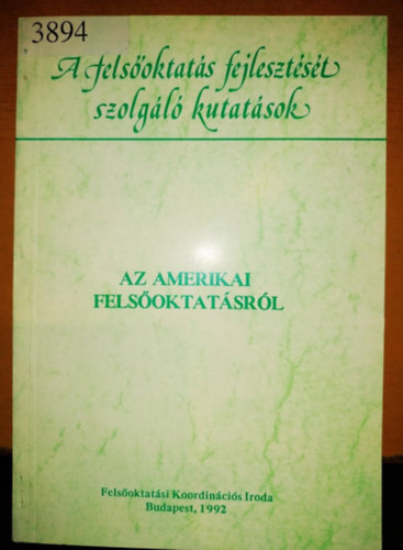 Az Amerikai Felsoktatsrl - A felsoktats fejlesztst szolgl kutatsok (Felsoktatsi Koordincis Iroda)