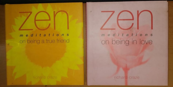 Zen Meditations: on being a true friend + on being in love (2 ktet)