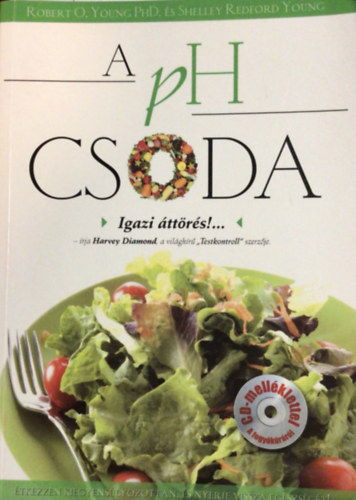A PH Csoda - tkezzen kiegyenslyozottan s nyerje vissza egszsgt! (CD nlkl)
