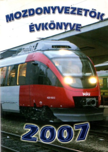 Drnyei Szilrd - Mozdonyvezetk vknyve 2007