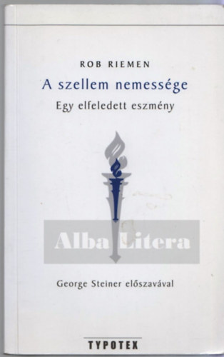 A szellem nemessge - Egy elfeledett eszmny