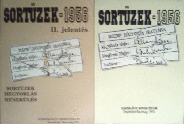 Sort�zek - 1956 I-II. (Sort�zek - megtorl�s - menek�l�s 1956-1957)