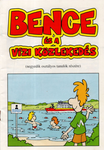 Bence �s a V�zi i k�zleked�s (negyedik oszt�lyos tanul�k r�sz�re)