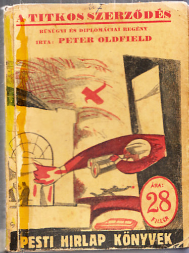 Peter Oldfield - A titkos szerzds- Pesti  Hrlap knyvek 20.