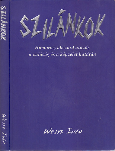 Szilnkok - Humoros, abszurd utazs a valsg s a kpzelet hatrn