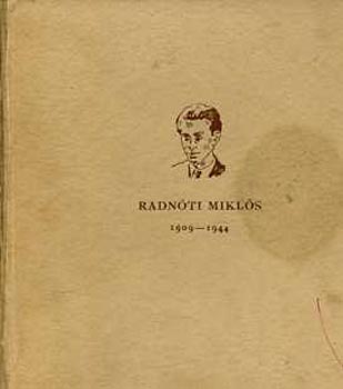 Bar�ti Dezs�  (szerk.) - Radn�ti Mikl�s 1909-1944