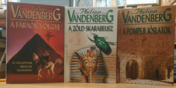3 db Philipp Vandenberg: A frak vlgye + A zld skarabeusz + A pompeji jslatok