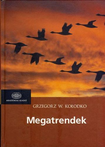 Grzegorz W. Kolodko - Megatrendek