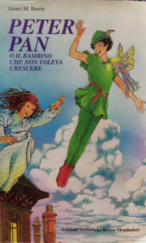 Peter Pan: O Il Bambino che non voleva crescere