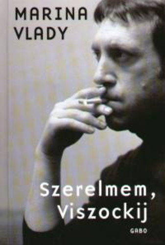 Szerelmem, Viszockij