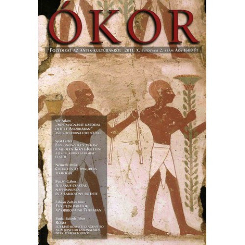 �kor - Foly�irat az antik kult�r�r�l 2011. X. �vfolyam 2. sz�m