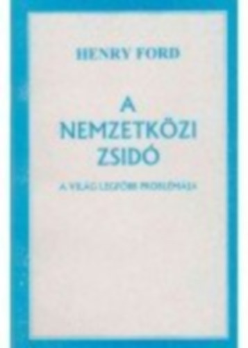 A nemzetkzi zsid I.-II. (egy ktetben) - reprint kiads