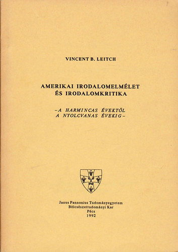 Vincent B. Leitch - Amerikai irodalomelm�let �s irodalomkritika