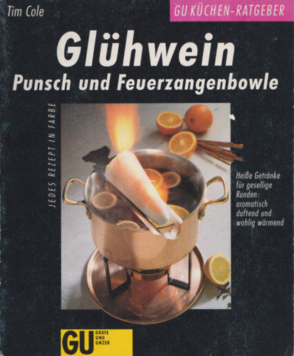 Tim Cole - Glhwein, Punsch und Feuerzangenbowle