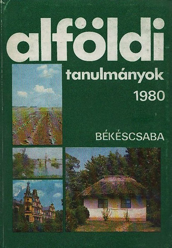 Alfldi tanulmnyok 1980. (IV. ktet - Bkscsaba)