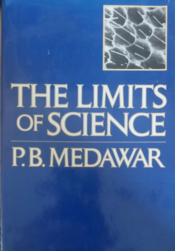 P.B. Medawar - The Limits of Science (A tudomny hatrai - angol nyelv)