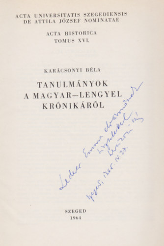 Acta Historica (Tomus XVI.) - Tanulmnyok a magyar-lengyel krnikrl (Dediklt)