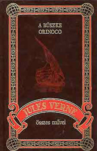 Verne Gyula - B�szke Orinoco (Jules Verne �sszes m�vei 14.)