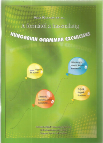 Szili Katalin - A form�t�l a haszn�latig - Hungarian grammar excercises