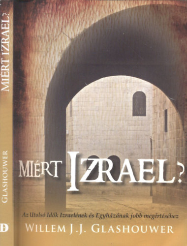 Willem J.J. Glashouwer - Mirt Izrael? j kezdetek