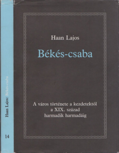 Bks-csaba - A vros trtnete a kezdetektl a XIX. szzad harmadik harmadig