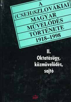 Tth Lszl-Filep Tams Guszt - A (cseh)szlovkiai magyar mvelds trtnete 1918-1998 II.