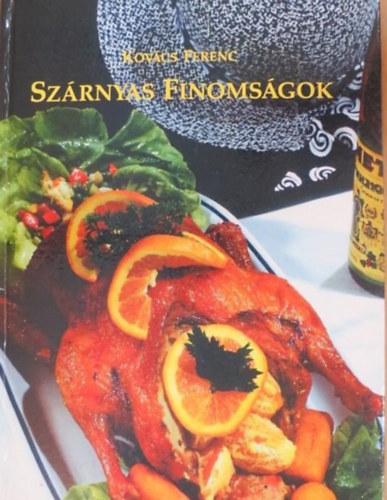 Kovács Ferenc - Szárnyas finomságok