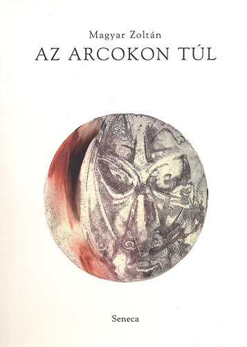 Magyar Zoltn - Az arcokon tl