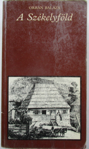 Orbn Balzs - A Szkelyfld (pro memoria)