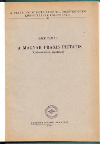 A magyar Praxis Pietatis - Kiadstrtneti tanulmny
