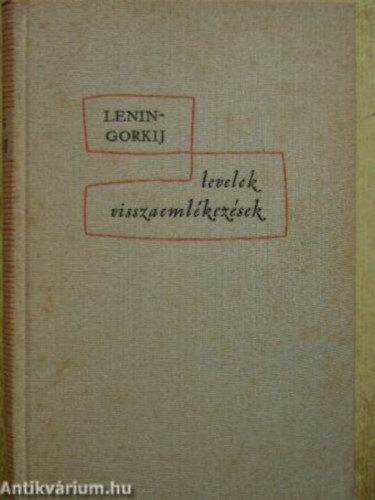 V.I.- Gorkij, A.M. Lenin - Lenin-Gorkij levelek visszaeml�kez�sek