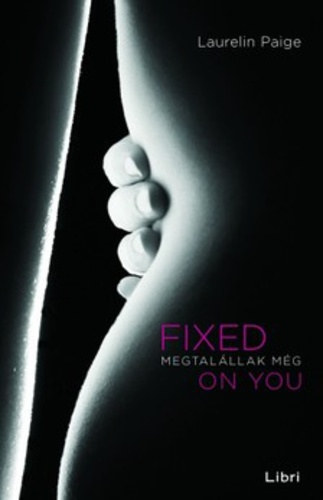 Laurelin Paige - Found in you - Sehol se tal�llak