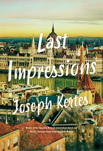 Joseph Kertes - Last Impressions