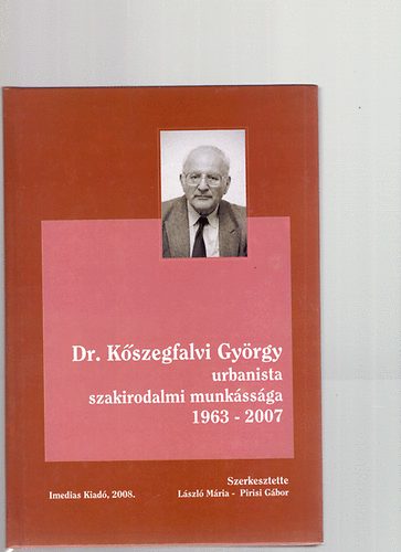 Dr. Kszegfalvi Gyrgy urbanista szakirodalmi munkssga 1963-2007