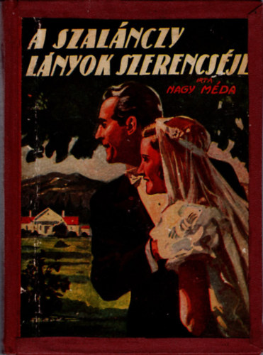 A Szal�nczy l�nyok szerencs�je