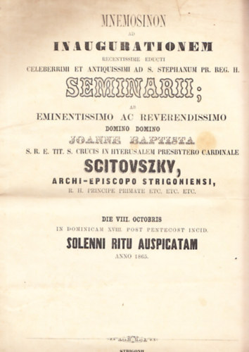 Mnemosinon ad Inaugurationem Recentissime Educti Celeberrimi et Antiquissimi ad S, Stephanum Pr. Reg. H. Seminarii...