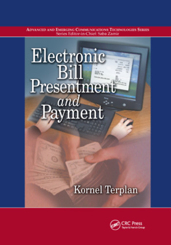 Electronic Bill Presentment and Payment (CRC Press)