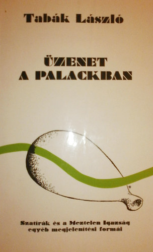 Tabk Lszl - zenet a palackban