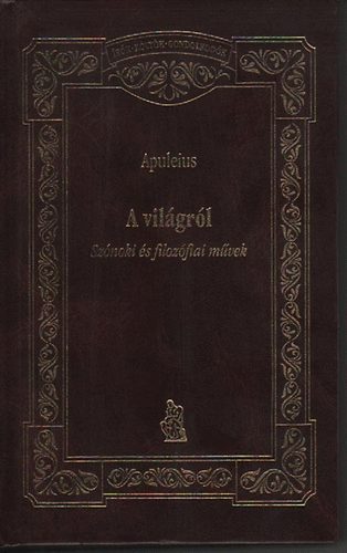 Apuleius - A vilgrl. Sznoki s filozfiai mvek