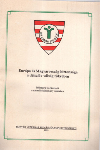 Eurpa s Magyarorszg biztonsga a dlszlv vlsg tkrben
