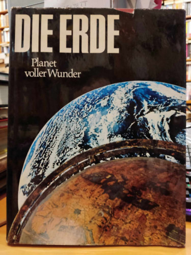 Hanns Kneifel - Die Erde - Planet voller Wunder (Der Mensch in seiner Welt)