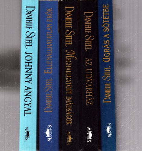 5 db Danielle Steel romantikus regny: Ugrs a sttbe - Az udvarhz - Meghallgatott imdsgok - Ellenllhatatlan erk - Johnny angyal