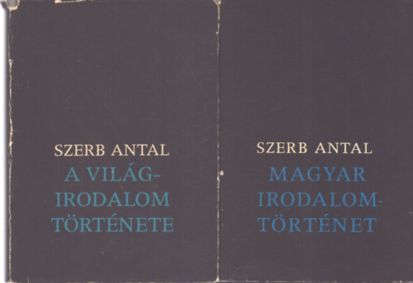 Szerb Antal - Szerb Antal: Magyar irodalomtörténet - A világirodalom története