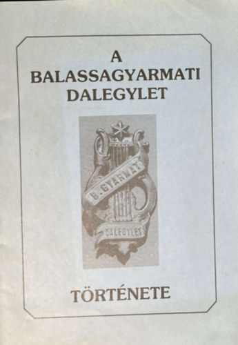 A balassagyarmati dalegylet trtnete