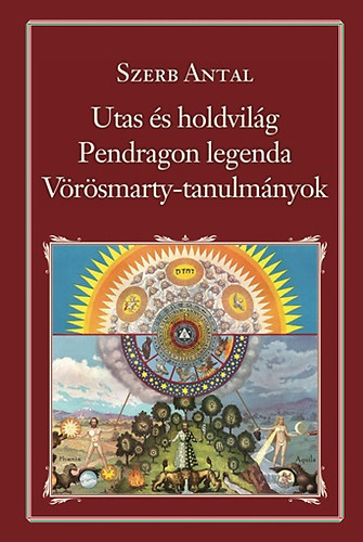 Utas s a Holdvilg - Pendragon legenda - Vrsmarty-tanulmnyok