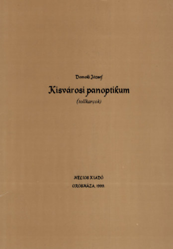 Kisvrosi panoptikum ( Tollkarcok)