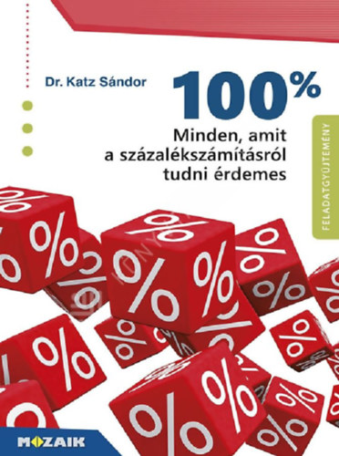 100% - Minden, amit a sz�zal�ksz�m�t�sr�l tudni �rdemes