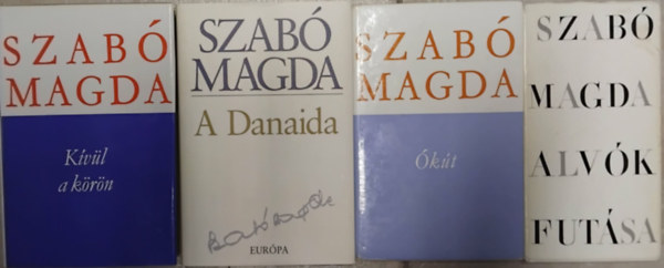 Szabó Magda - 4db Szabó Magda regény - Kívül a körön - A Danaida - Ókút - Alvók futása