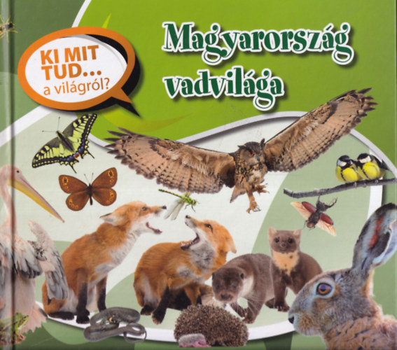 Magyarorszg vadvilga (Ki mit tud... a vilgrl?)